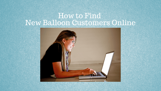 How to Find New Balloon Customers Online